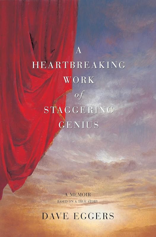Cover of A Heartbreaking Work of Staggering Genius